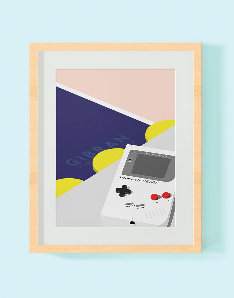 This ain't a Game Boy Art Print